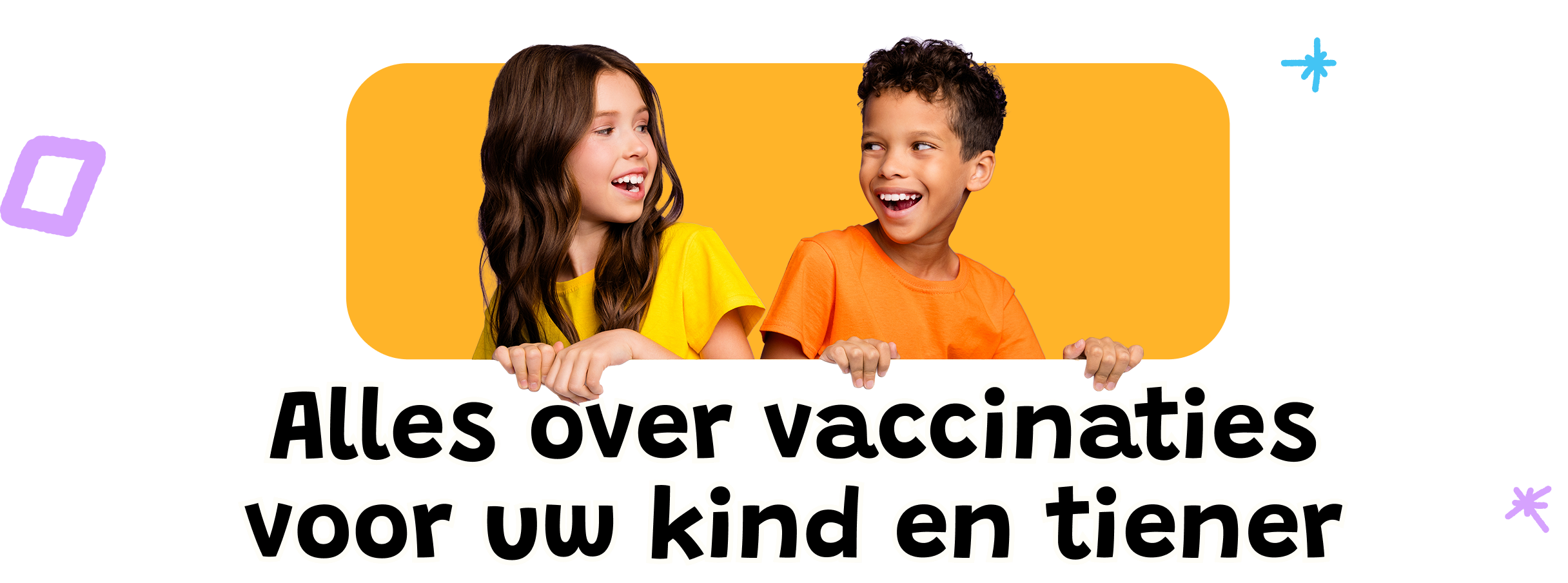 Alles over vaccinaties voor uw kind en tiener