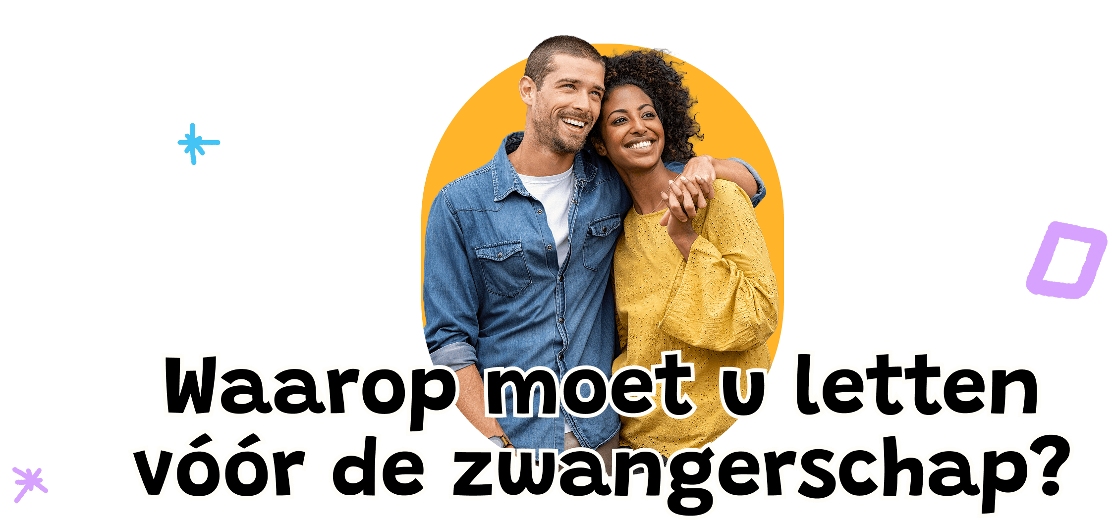 Waarop moet u letten vóór de zwangerschap?